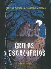 Cover of: Gritos y escalofríos: : cuentos clásicos de misterio y terror
