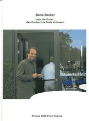 Cover of: Boris Becker: oder die Kunst , den Bauten ihre Seele zu lassen