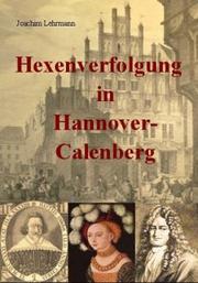 Cover of: Hexenverfolgung in Hannover-Calenberg by Joachim Lehrmann, Joachim Lehrmann