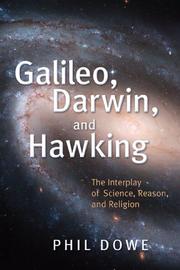 Galileo, Darwin, and Hawking by Phil Dowe