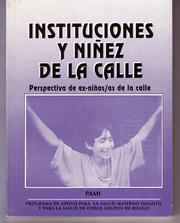 Cover of: Instituciones y niñez de la calle: perspectiva de ex-niños/as de la calle