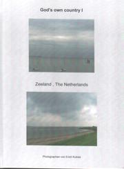 Cover of: God's own country I: Zeeland , The Netherlands