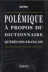 Cover of: Polémique à propos du Dictionnaire québécois-français