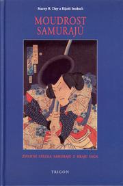 Cover of: MOUDROST SAMURAJU: ZIVOTNI STEZKA SAMURAJE Z KRAJE SAGA