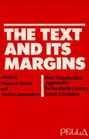 Cover of: The Text and Its Margins: Post-Structuralist Approaches to Twentieth-Century Greek Literature