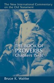 Cover of: The Book of Proverbs Chapters 1-14 by Bruce K. Waltke