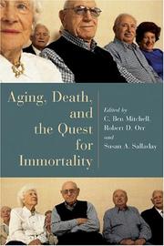 Cover of: Aging, Death, And The Quest For Immortality (Horizons in Bioethics Series)