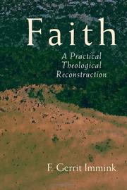 Cover of: Faith: A Practical Theological Reconstruction (Studies in Practical Theology)