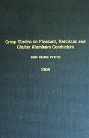 Cover of: Creep studies on Pheasant, Narcissus and Chukar aluminum conductors by John Dennis Patton