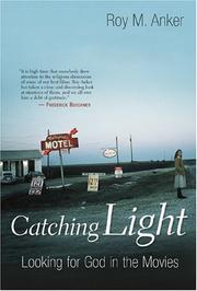 Cover of: Catching Light by Roy M. Anker