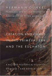 Cover of: Creation And Chaos in the Primeval Era And the Eschaton: A Religio-historical Study of Genesis 1 and Revelation 12 (Biblical Resource)