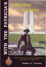 Cover of: With the Patricia's capturing the Ridge: Princess Patricia's Canadian Light Infantry, Vimy Ridge, 9-11 April 1917