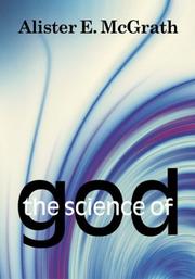 Cover of: The science of God: an introduction to scientific theology