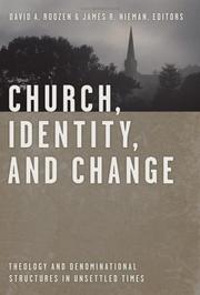 Cover of: Church, Identity, And Change: Theology And Denominational Structures In Unsettled Times