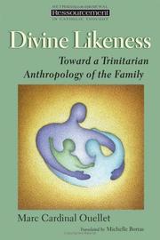 Cover of: Divine likeness: toward a Trinitarian anthropology of the family