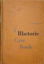 Cover of: A rhetoric case book. by Francis X. Connolly