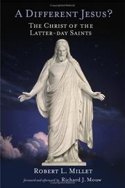 Cover of: A Different Jesus?: The Christ Of The Latter-day Saints