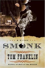 Cover of: Smonk, or, Widow town: being the scabrous adventures of E.O. Smonk & of the whore Evavangeline in Clarke County, Alabama, early in the last century--