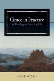 Cover of: Grace in Practice by Paul F. M. Zahl
