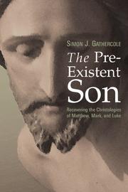 Cover of: The Preexistent Son: Recovering the Christologies of Matthew, Mark, And Luke