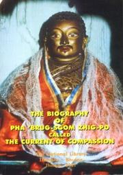 Cover of: The Biography of Pha 'Brug-sgom Zhig-po called The Current of Compassion