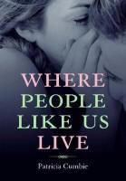 Where People Like Us Live by Patricia Cumbie