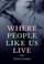 Cover of: Where People Like Us Live