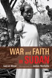Cover of: War and faith in Sudan | Gabriel Meyer