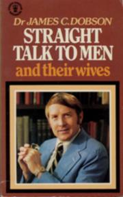 Cover of: Straight talk to men and their wives by James Dobson