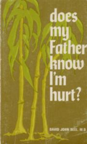 Cover of: Does my father know I'm hurt? by David J. Seel