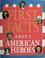 Cover of: First Facts About American Heroes
