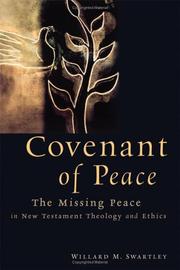 Cover of: Covenant of peace: the missing piece in New Testament theology and ethics