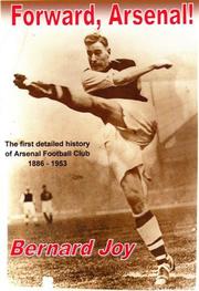 Cover of: Forward, Arsenal: a history of the Arsenal Football Club.