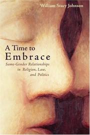 Cover of: A Time to Embrace: Same-Gender Relationships in Religion, Law, and Politics