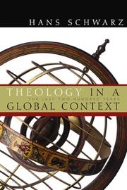 Cover of: Theology in a global context by Schwarz, Hans