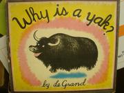 Cover of: Why is a yak?
