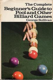 Cover of: The complete beginner's guide to pool and other billiard games