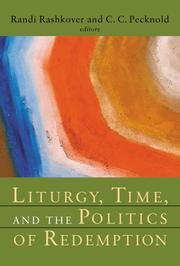 Cover of: Liturgy, Time, and the Politics of Redemption (Radical Traditions)