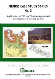 Cover of: Application of GIS for planning agricultural development in Gorkha District, western region of Nepal by Hubert Trapp