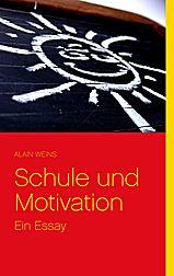 Cover of: Schule und Motivation: Ein Essay