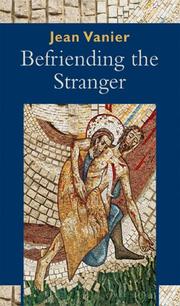 Cover of: Befriending the Stranger by Jean Vanier