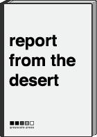 Report from the desert by Anonymous