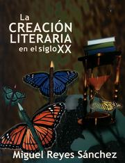 Cover of: La creación literaria en el siglo XX by Miguel Reyes Sánchez