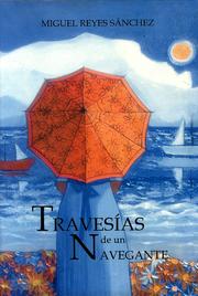 Cover of: Travesías de un navegante by Miguel Reyes Sánchez