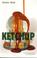 Cover of: Ketchup
