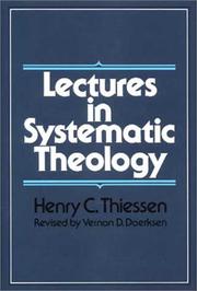 Cover of: Lectures in systematic theology by Henry Clarence Thiessen