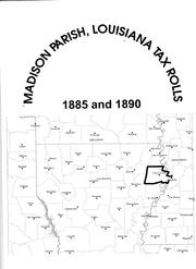 Madison Parish, Louisiana tax rolls, 1885 and 1890 by Richard P. Sevier