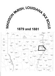 Madison Parish, Louisiana tax rolls, 1879 and 1881 by Richard P. Sevier