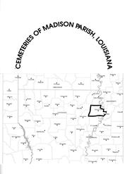 Cover of: Cemeteries of Madison Parish, Louisiana