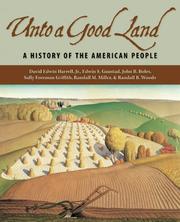 Cover of: Unto A Good Land by Edwin S. Gaustad, Boles, John B., Sally Foreman Griffith, Randall M. Miller, Randall Bennett Woods